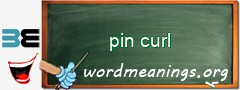 WordMeaning blackboard for pin curl